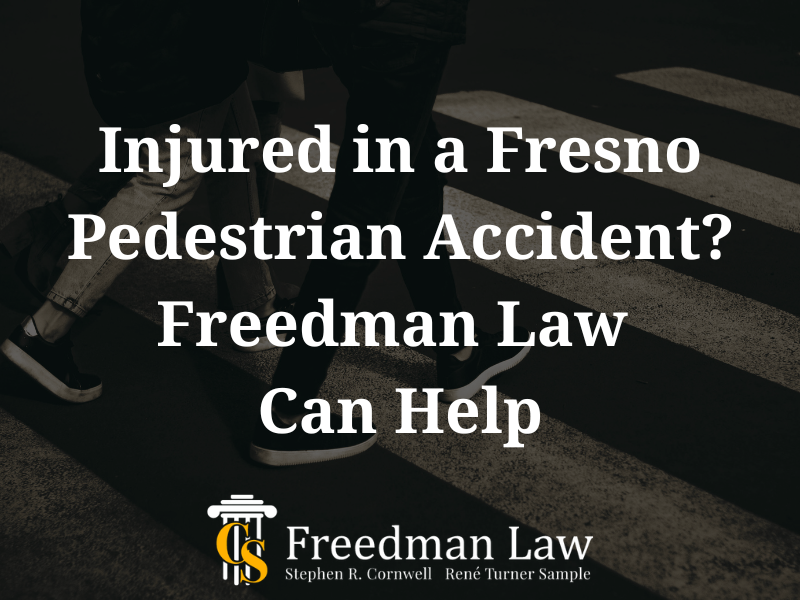 Fresno pedestrian accident lawyer helping injured pedestrians